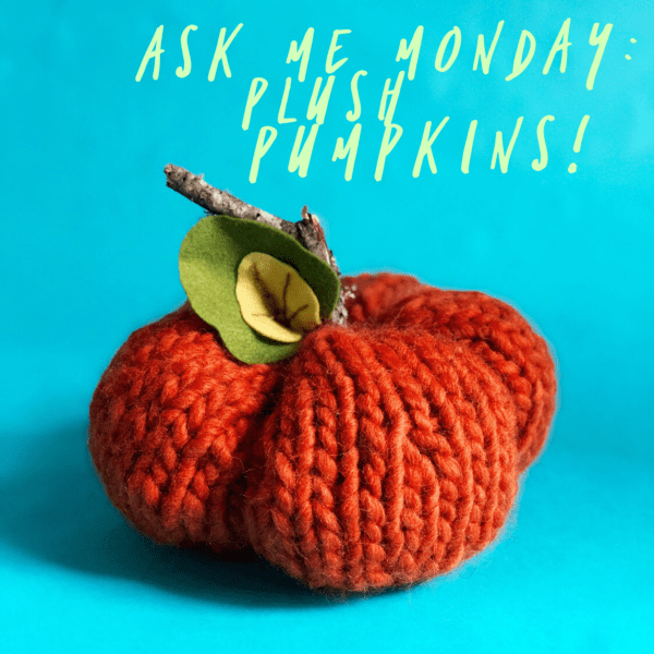 Knit Plush Pumpkin | Vickie Howell | Knitting Pattern and Video