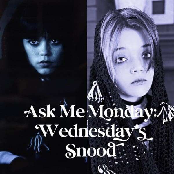 Ask Me Monday Wednesday's Snood