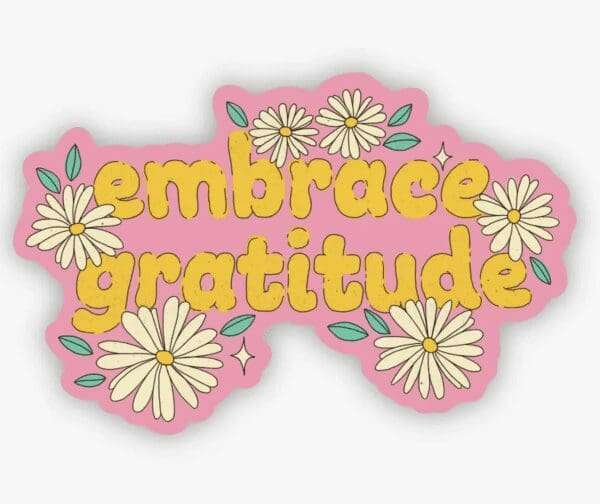 Embrace Gratitude Stickers