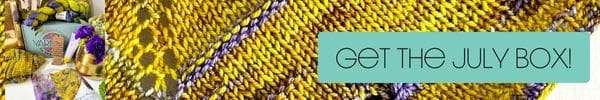 Get the YarnYAY! July Box